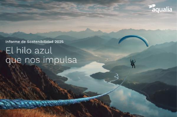 Aqualia ofrece respuestas a la crisis del agua y a las exigencias climáticas en su Informe de Sostenibilidad 2025
